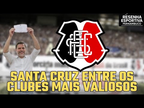 URGENTE SANTA CRUZ ESTÁ ENTRE OS CLUBES MAIS VALIOSOS DO BRASIL.
