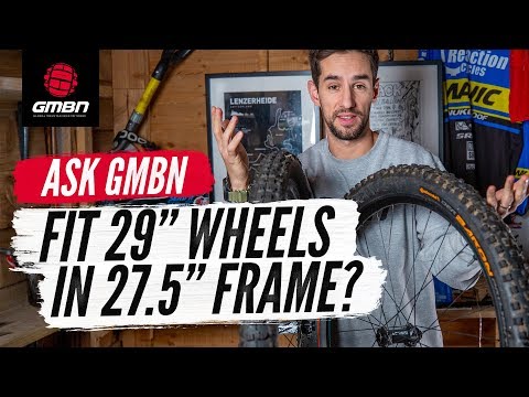 Can You Fit 29" Wheels Into A 27.5+ Frame? | Ask GMBN Anything About Mountain Biking