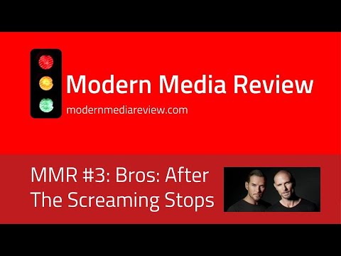 MMR #3: Bros: After The Screaming Stops