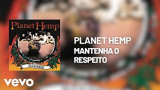 Planet Hemp - Mantenha o Respeito (Pseudo Vídeo)