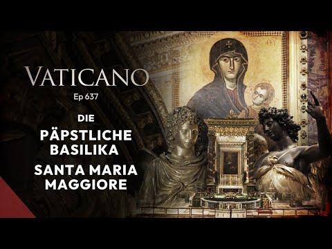 VATICANO (637) – Die Päpstliche Basilika Santa Maria Maggiore