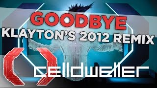 Celldweller - Goodbye (Klayton&#39;s 2012 Remix)