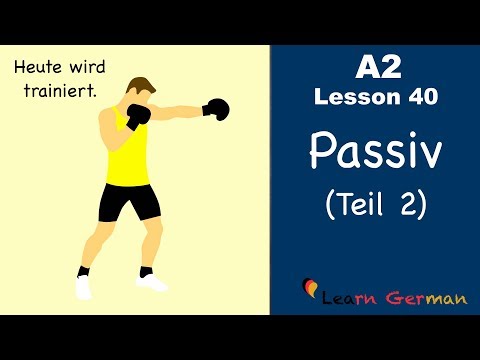 A2 - Lesson 40 | Passiv (Teil 2) | Passive voice in German | German for beginners