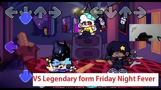 VS Legendary form Friday Night Fever. Just cool mod. Happy play