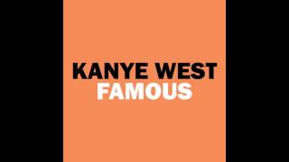 Kanye West - Famous Remix (Only the Bam Bam part) HQ