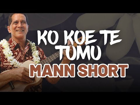 MANN SHORT - Ko Koe Te Tumu - COOK ISLANDS MUSIC