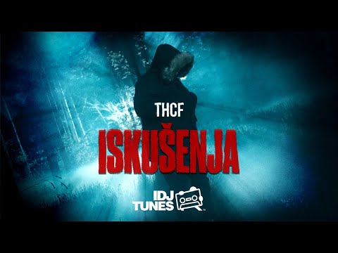 THCF - ISKUŠENJA (OFFICIAL VIDEO)