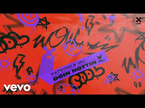FatSync, GIU - Doin Nottin (Audio)