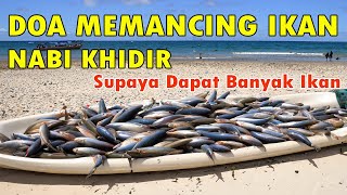 Download lagu DOA MEMANCING IKAN NABI KHIDIR - SUPAYA DAPAT BANYAK IKAN mp3