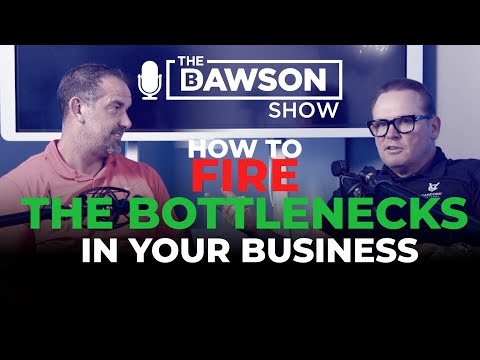 How To Fire The Bottlenecks In Your Business | The B Dawson Show (ft. Michael Callahan)