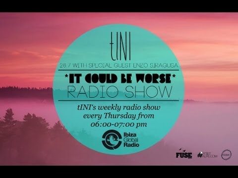 tINI - it could be worse - live radioshow #3 - 26|07|12 - tINI b2b enzo siragusa (FUSE) edition.m4v