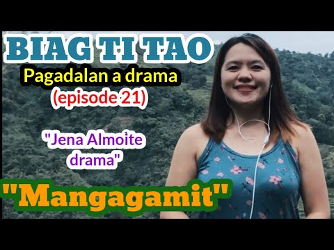 "MANGGAGAMIT" PAG-ADALAN a drama (BIAG TI TAO-episode 21) Jena Almoite Drama