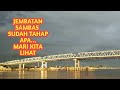 JEMBATAN SUNGAI SAMBAS BESAR TERBARU