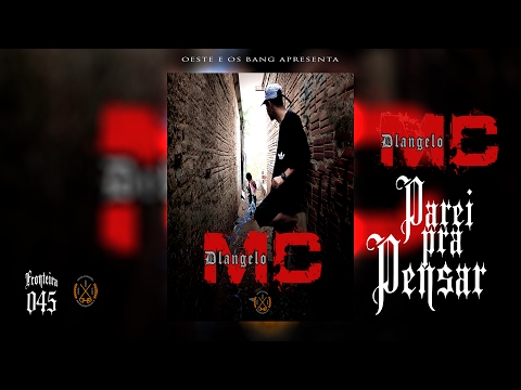 Dlangelo - Parei Pra Pensar (Lyric video)