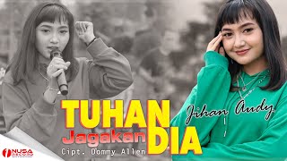 Download lagu Jihan Audy - Tuhan Jagakan Dia (1Nusa Record ) mp3 Download lagu Jihan Audy - Tuhan Jagakan Dia (1Nusa Record ) mp3