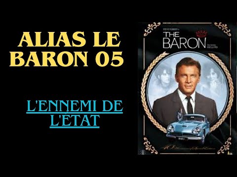 Alias Le Baron 05 , série policière et crime et espionnage et comédie complète en français avec