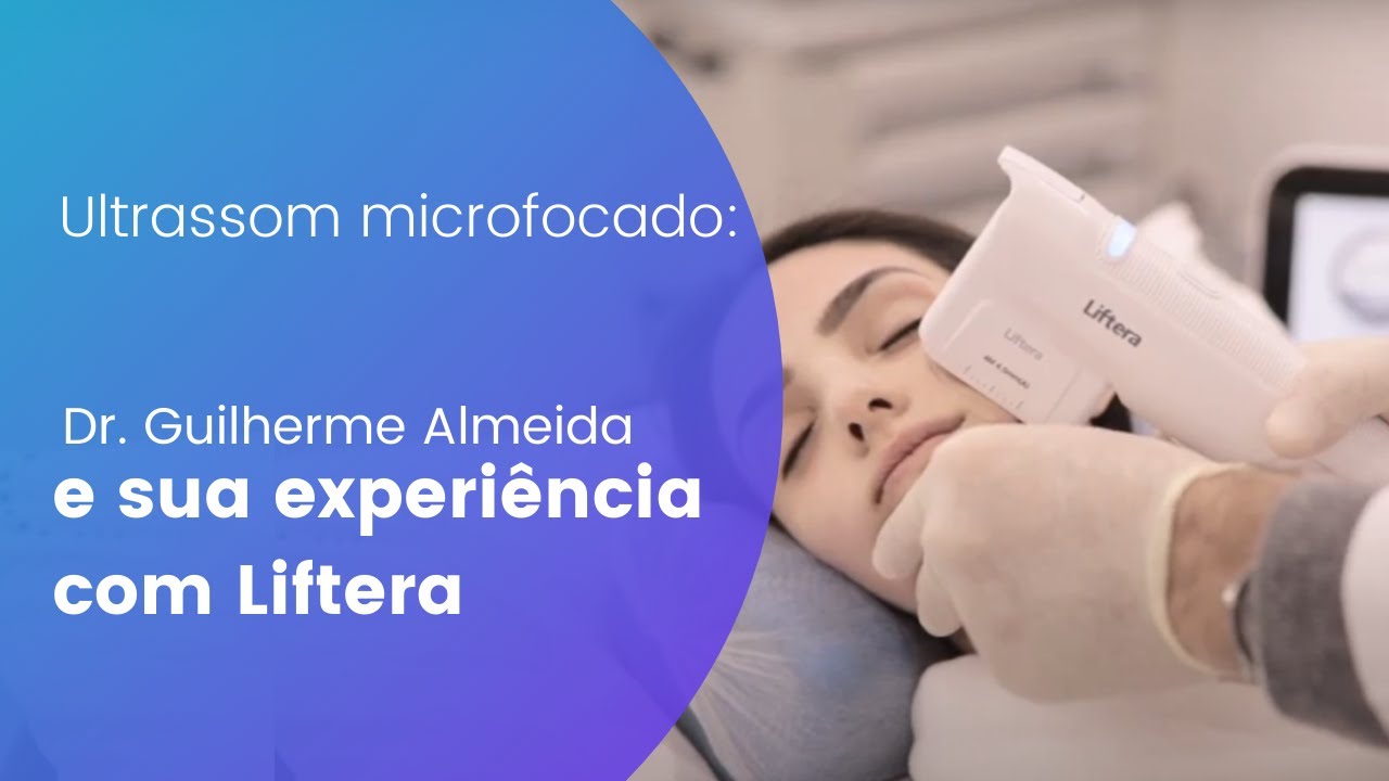 Liftera na Clinica Dermatológica Dr. Guilherme Almeida