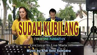 Download lagu Sudah kubilang - Christine Panjaitan ( cover Lisa Maria) mp3
