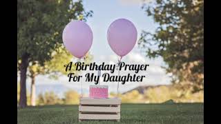 A Birthday Prayer For My Daughter