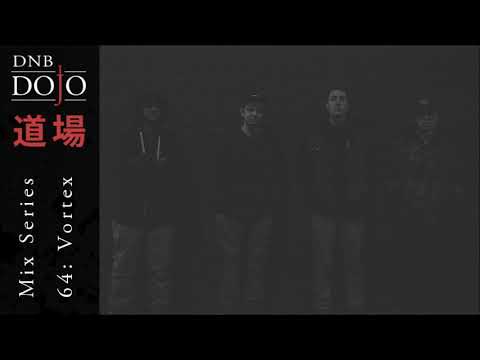 DNB Dojo Mix Series 64: Vortex