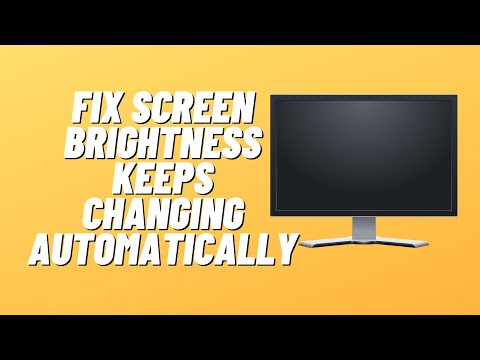 Fix Screen Brightness Keeps Changing Automatically