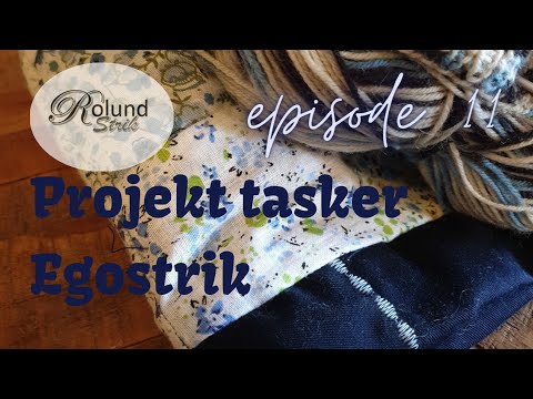 Episode 11 - Syede projekttaske, egostrik og fødselsdag