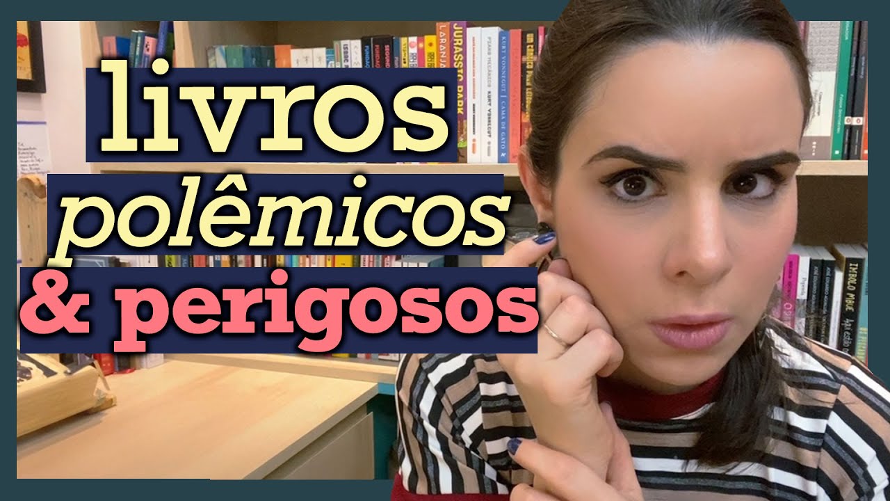 OS LIVROS MAIS PERIGOSOS QUE JÁ LI