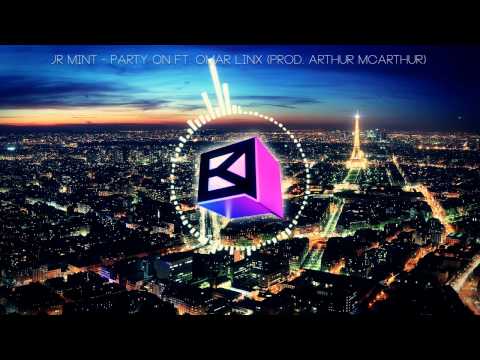 JR Mint - Party On ft. Omar LinX (prod. Arthur McArthur)