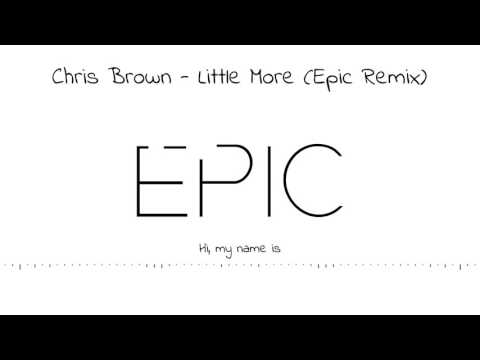 Chris Brown - Little More [Royalty] (Epic Trap Remix) - FREE DL
