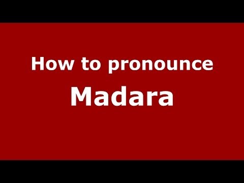 How to pronounce Madara