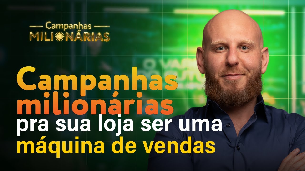 AULA 2: CAMPANHAS MILIONÁRIAS pra sua loja ser uma MÁQUINA DE VENDAS