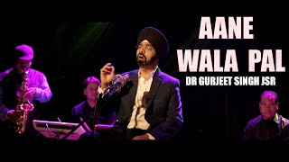 AANE WALA PAL | KISHORE KUMAR | COVER | DR GURJEET SINGH JSR | GOLMAAL | R D BURMAN