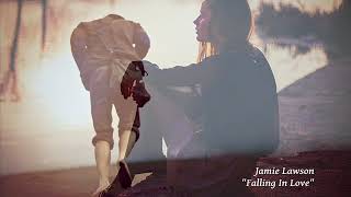 Jamie Lawson - Falling In Love