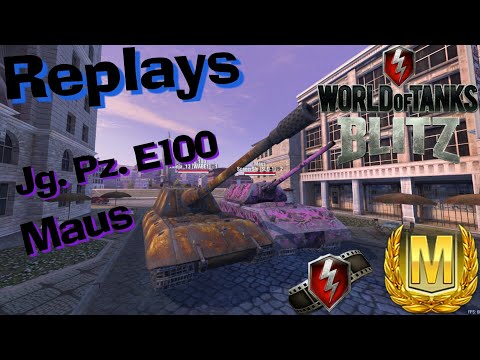 WOT Blitz German Power Jg. Pz. E100, Maus - Replays