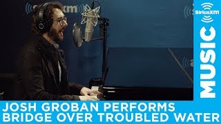 Josh Groban Performs &quot;Bridge Over Troubled Water&quot; Live at SiriusXM