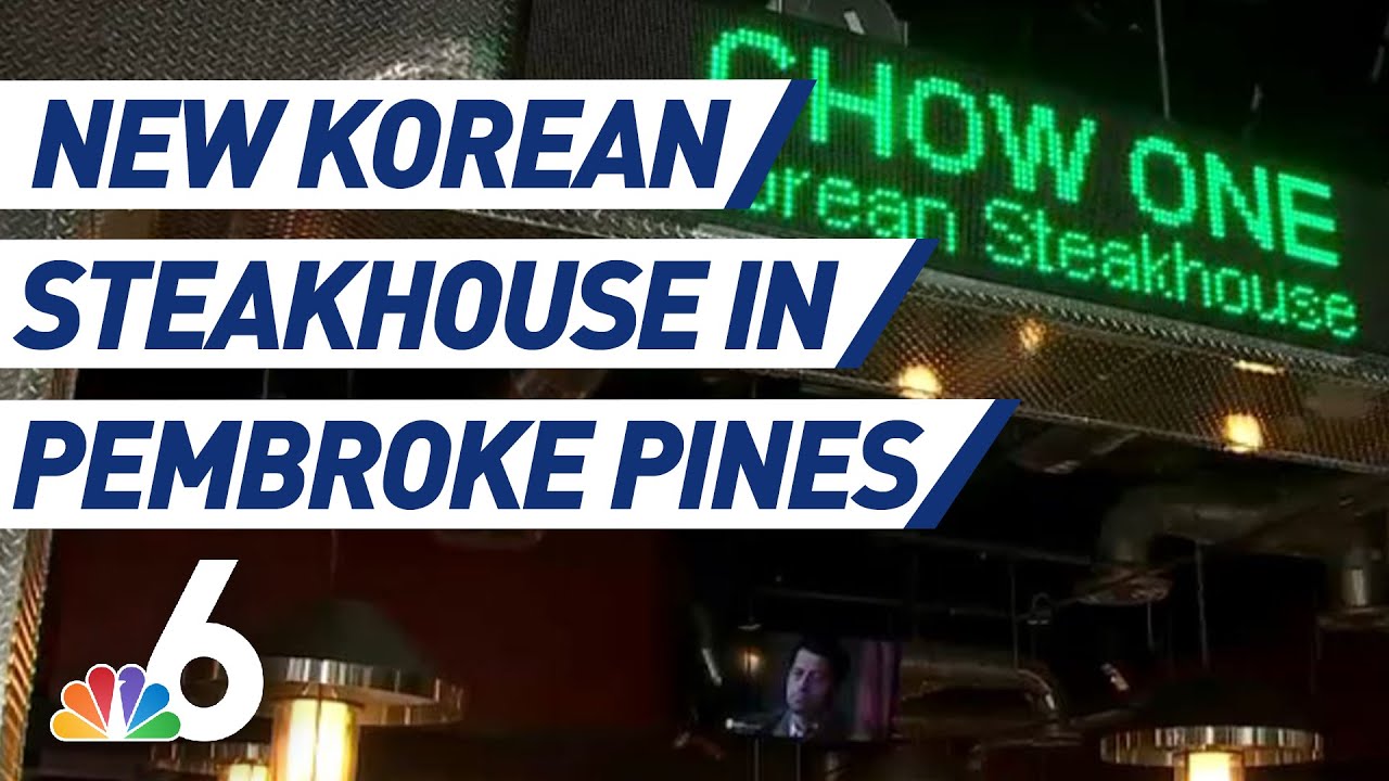 Chow One Korean Steakhouse Opens in Pembroke Pines | NBC 6
