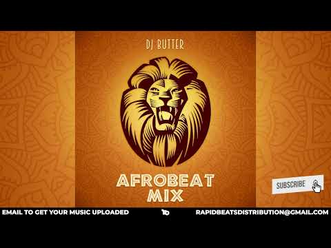 AfroBeats Mix 2022 Ft Burna Boy, Rema, Oxlade & MORE X DJ BUTTER