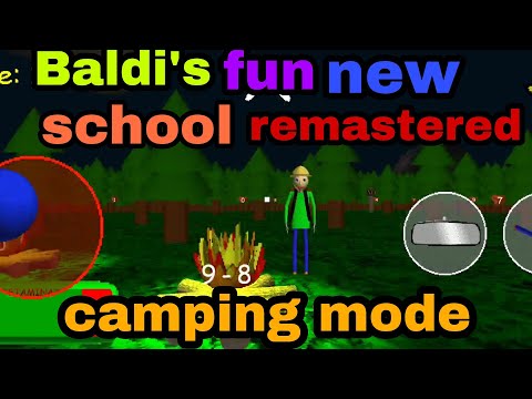 Camping mode - Baldi's basic fun new school remastered - baldi's basic android mod