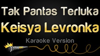 Download lagu Keisya Levronka - Tak Pantas Terluka (Karaoke Version) mp3 Download lagu Keisya Levronka - Tak Pantas Terluka (Karaoke Version) mp3