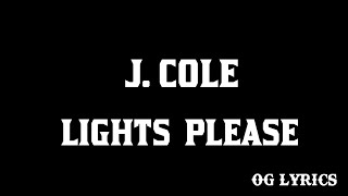 J. Cole – Lights Please (Lyrics)