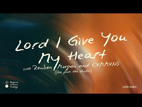 Lord I Give You My Heart  -  (Official Lyric Video)