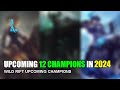 Wild Rift - Upcoming 12 Champions in 2024