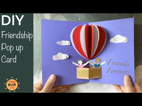 DIY FRIENDSHIP POP UP CARD I HOT AIR BALLOON POP UP CARD I EASY DIY PAPER CRAFTS
