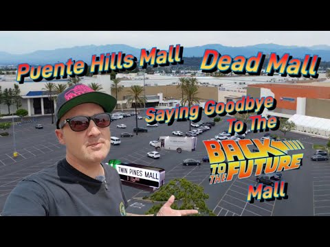 Saying Goodbye To The Back To The Future Mall - Puente Hills Mall
