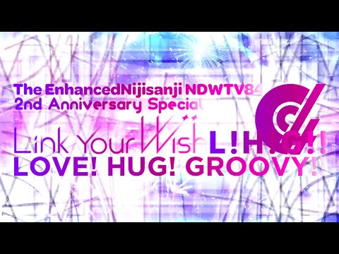EnhancedNijisanji NDWTV84 LYW L!H!G!!! The 2nd Anniversary Special OBB And Opening (October 21 2025)