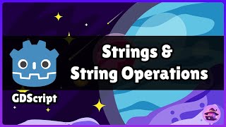 GDScript Strings & String Operations