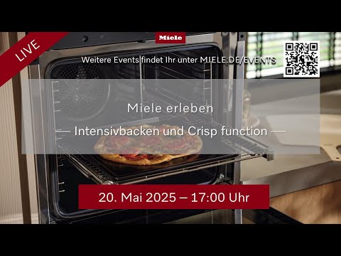 Miele erleben - Intensivbacken und Crisp function