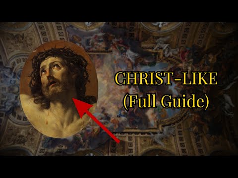how to actually become Christ-Like