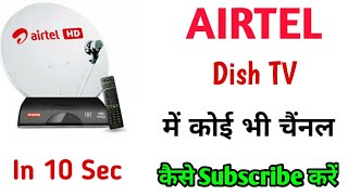 How To Subscribe a Channel On Airtel D2h 2021 || Airtel Dish Tv Me Channel Kaise Subscribe Kare