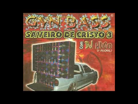 Dj Hugo Original - Saveiro De Cristo Vol.03